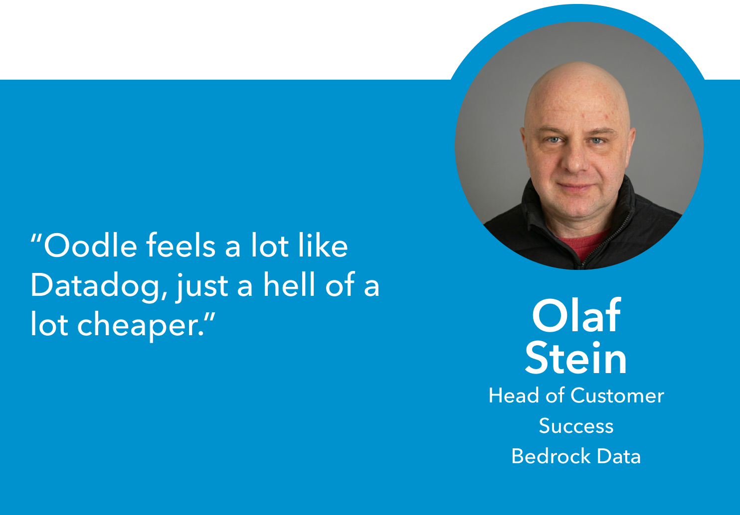 Bedrock Data Oodle Testimonial